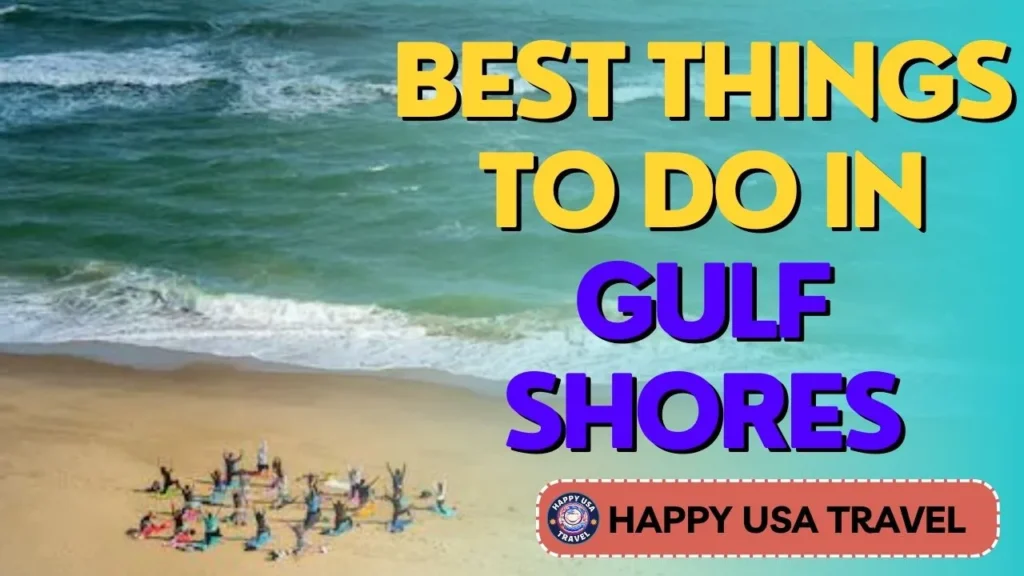 Best Things to Do in Gulf Shores