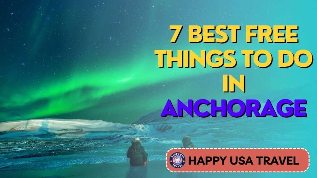 7 Best Free Things To Do In Anchorage
